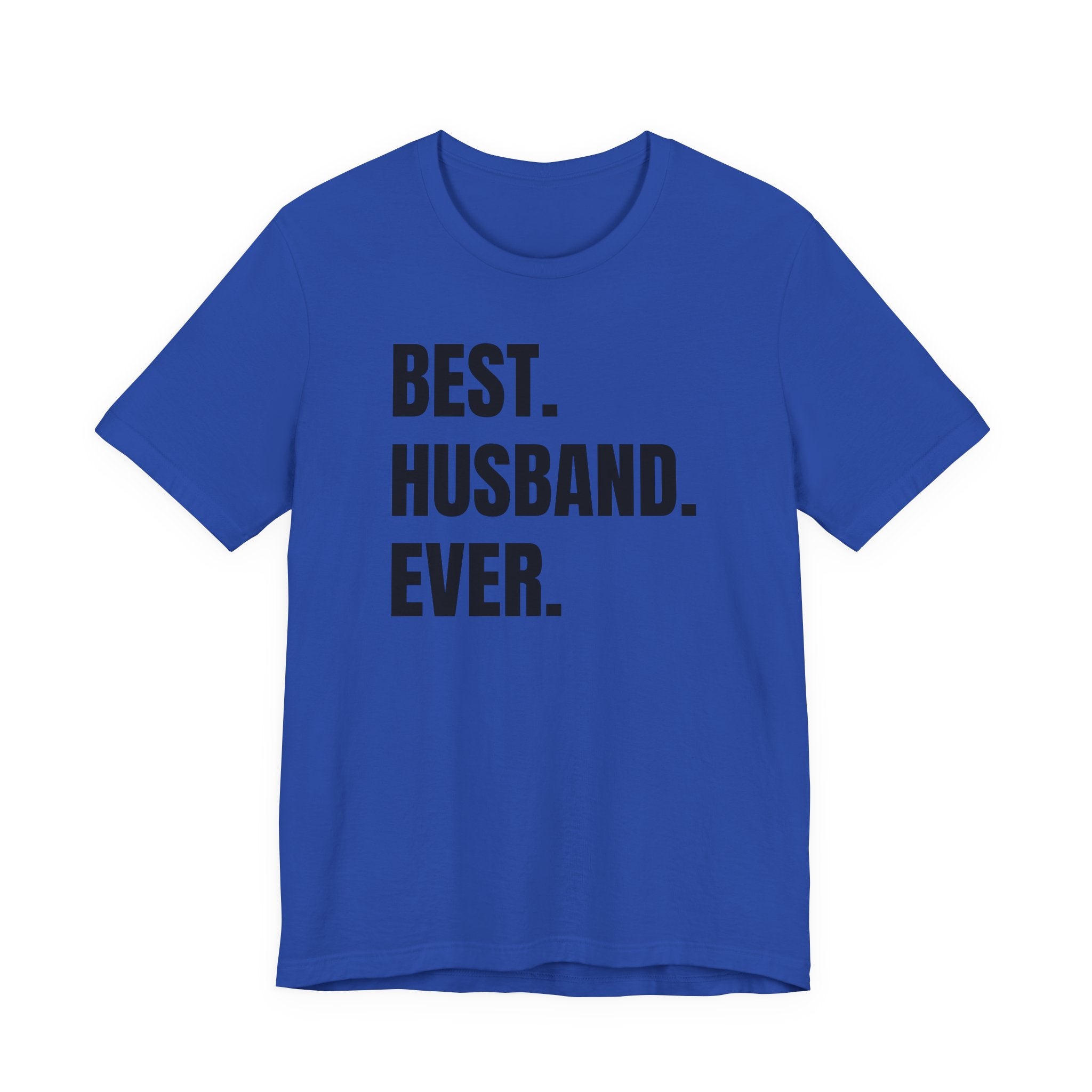Best Husband Ever - T-Shirt