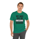 My Wife Has an Awesome Husband - T-Shirt