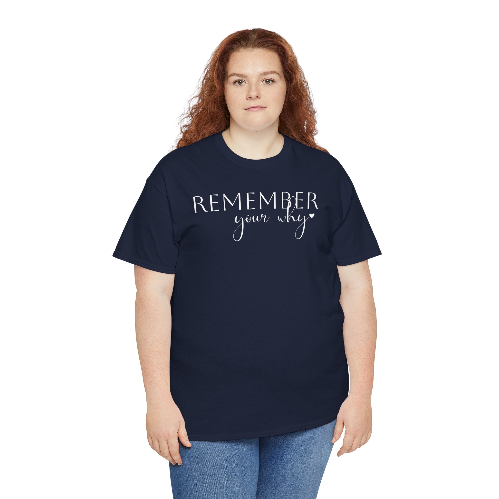 Remember Your Why - T-Shirt