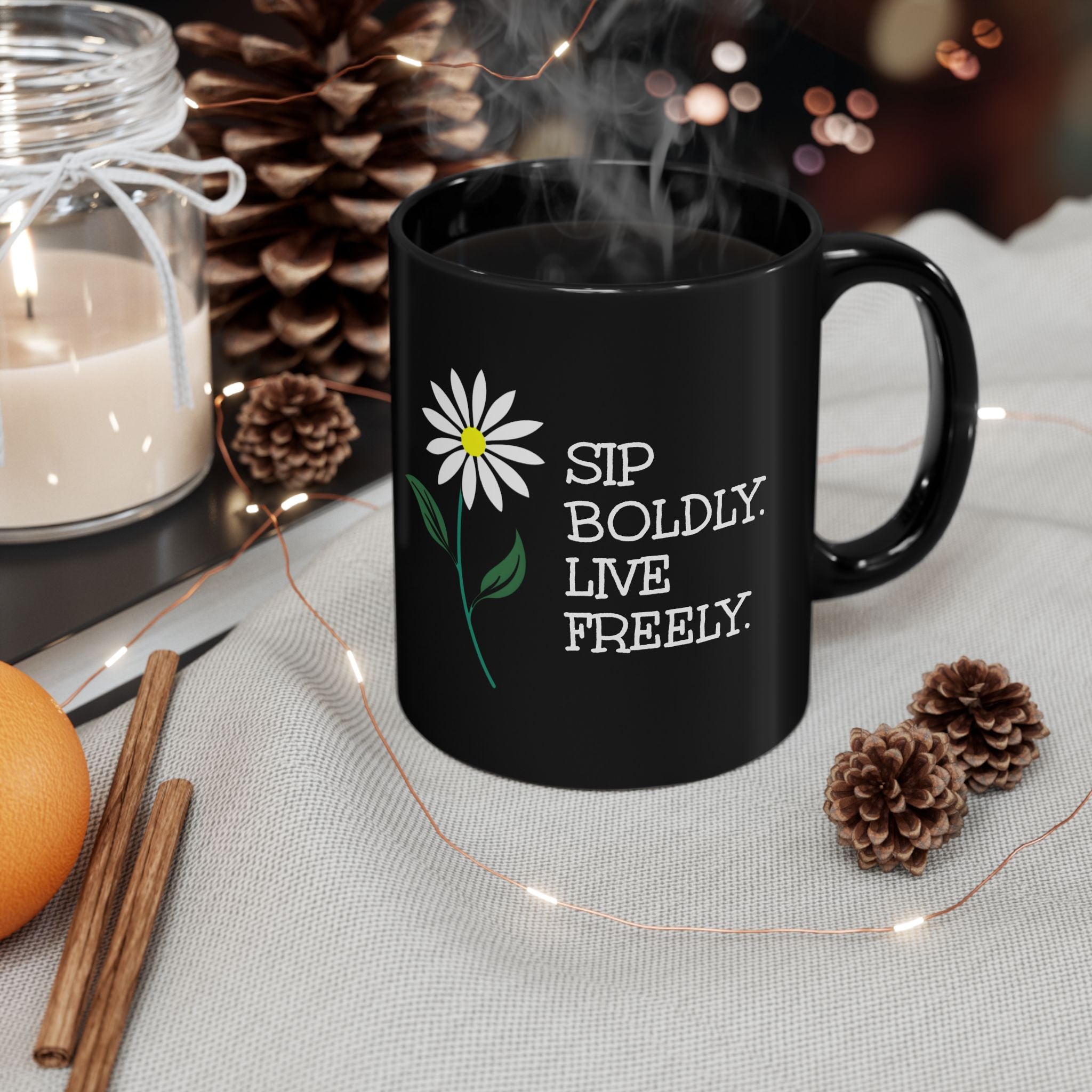 Sip Boldly, Live Freely - Mug