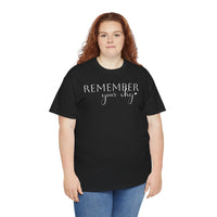 Remember Your Why - T-Shirt