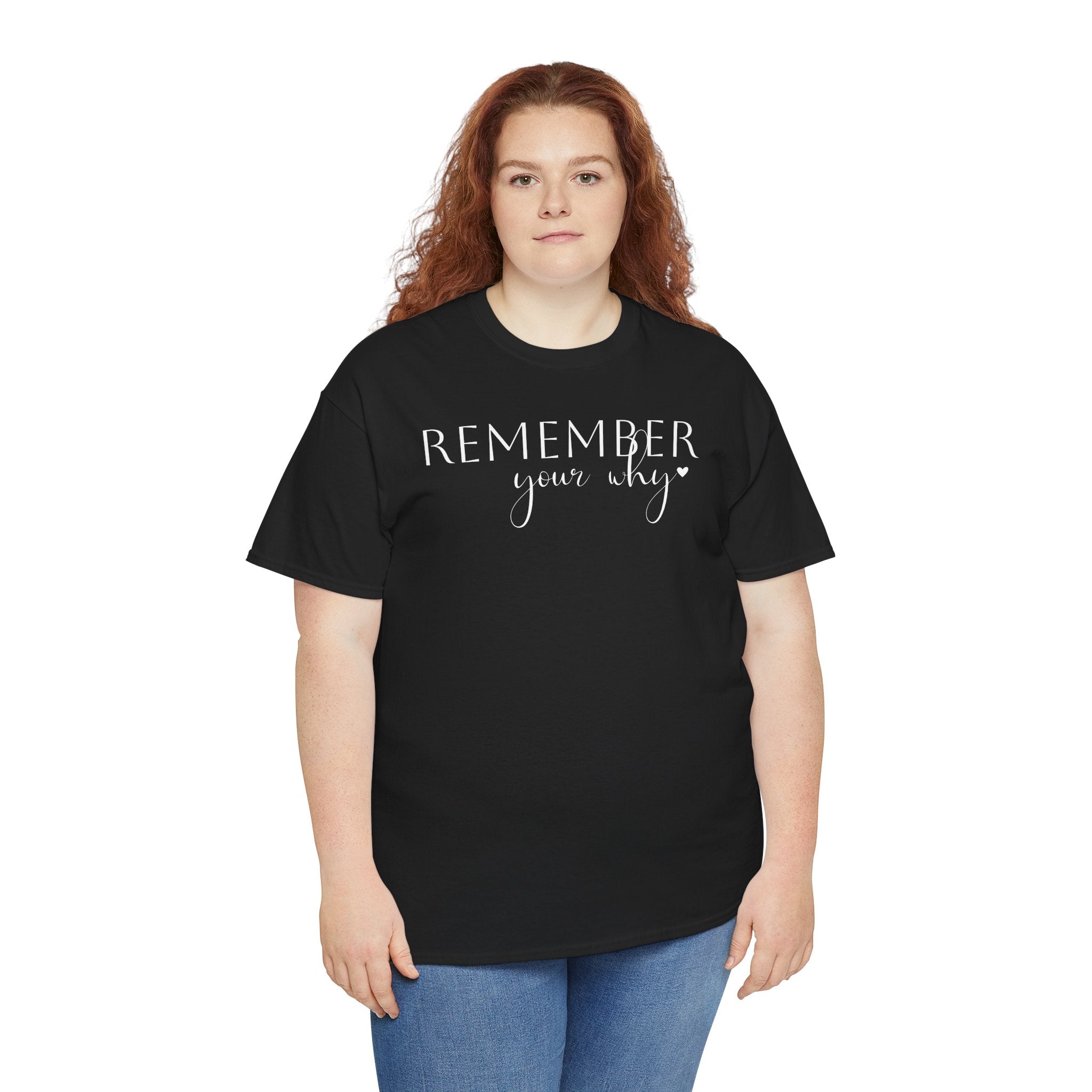 Remember Your Why - T-Shirt