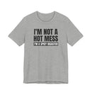 I'm Not a Hot Mess, I'm a Spicy Disaster - T-Shirt