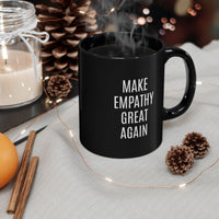 Make Empathy Great Again - Mug
