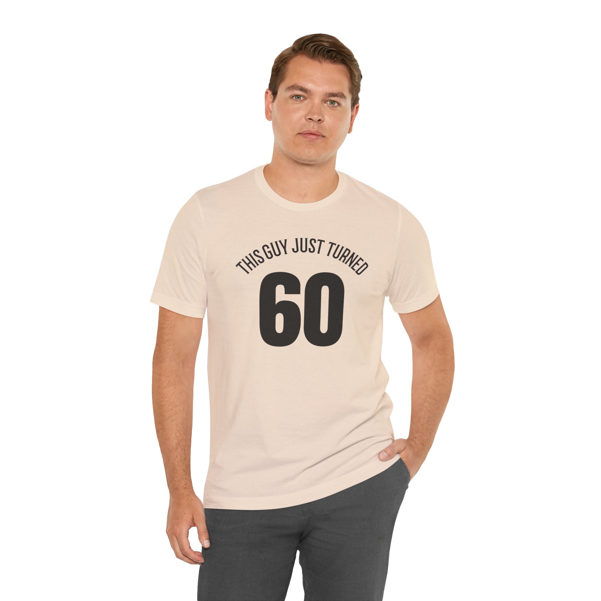 This Guy Just Turned 60 - T-Shirt