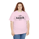 Coffee Teach Repeat - T-Shirt
