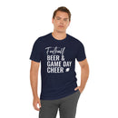Football Beer & Game Day Cheer - T-Shirt