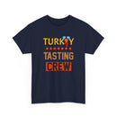 Turkey Tasting Crew - T-Shirt
