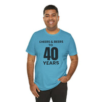 Cheers & Beers to 40 Years - T-Shirt