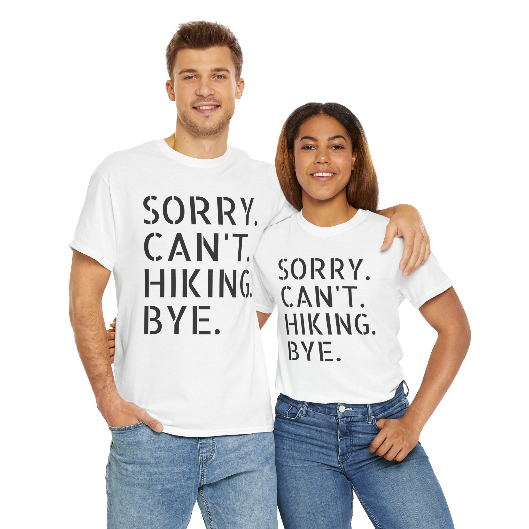 Sorry Can't Hiking Bye - T-Shirt