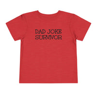 Dad Joke Survivor - Toddler T-Shirt