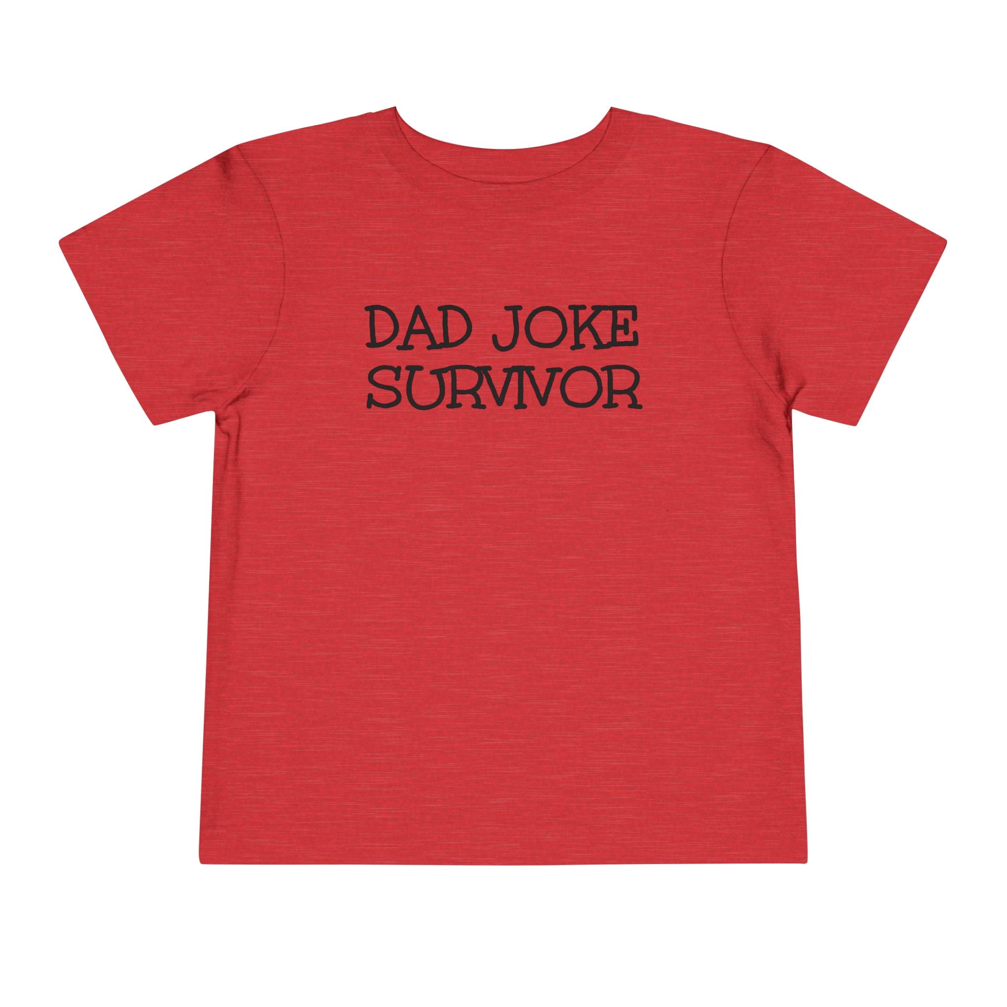 Dad Joke Survivor - Toddler T-Shirt