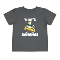 That’s Bananas - Toddler T-Shirt