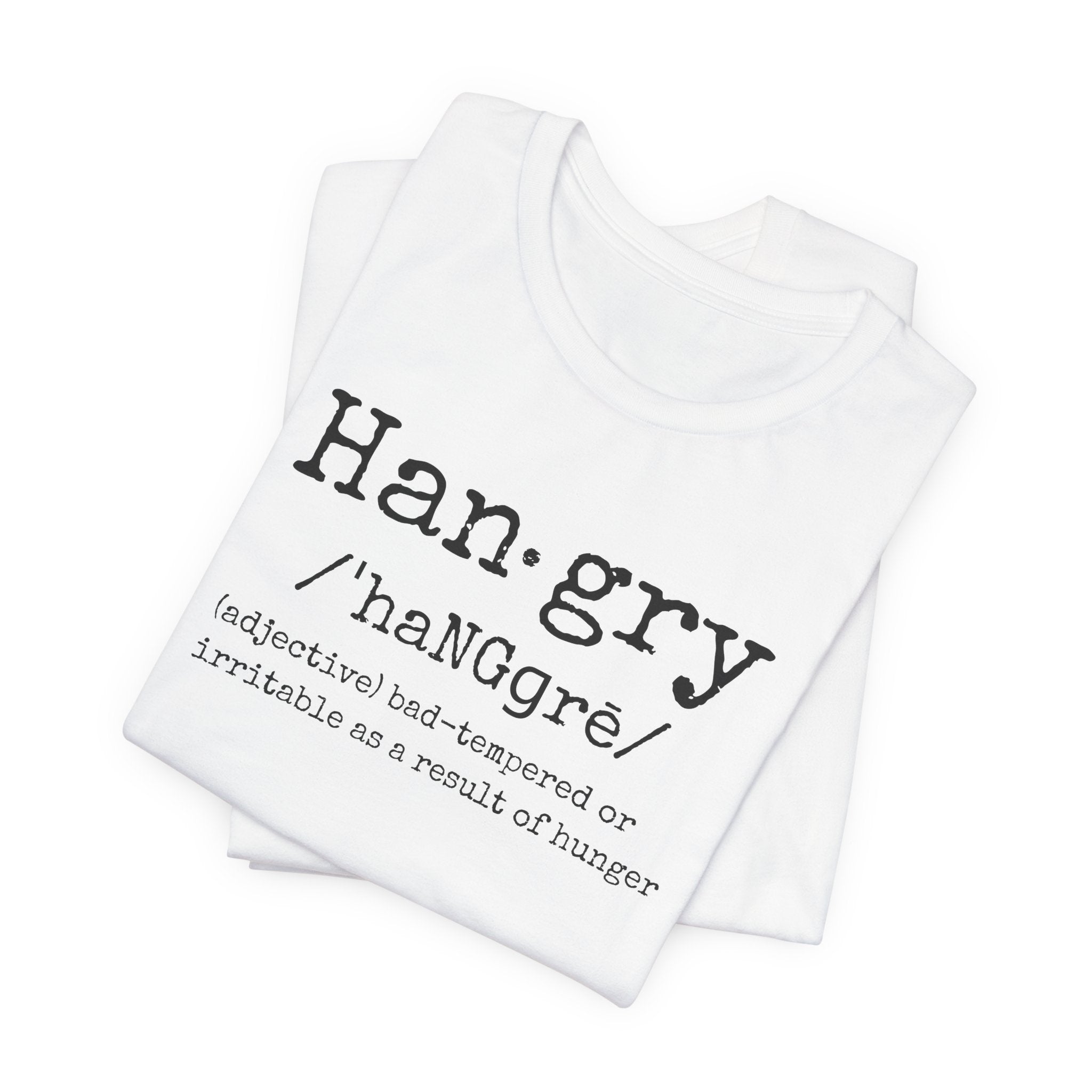 Hangry - T-Shirt