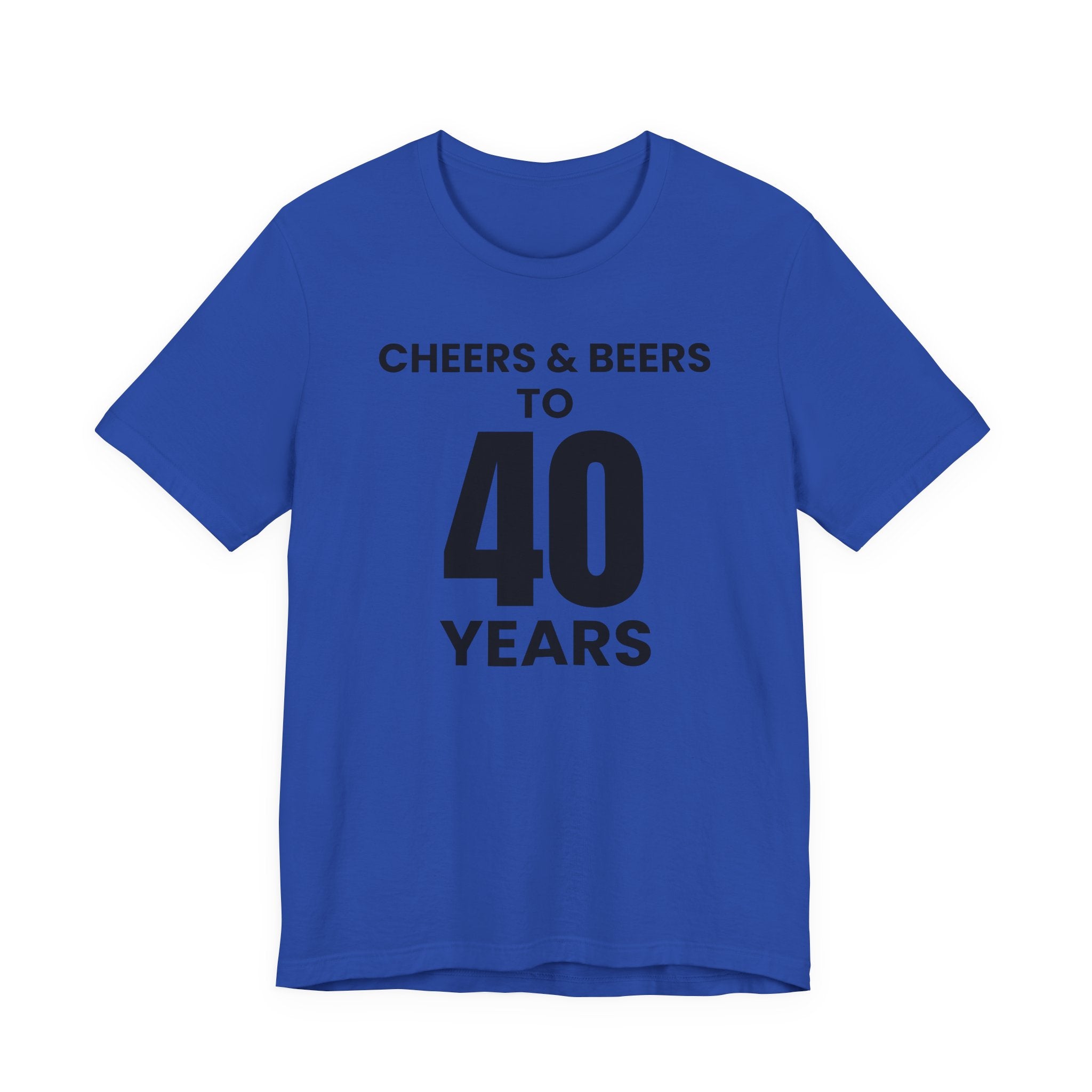 Cheers & Beers to 40 Years - T-Shirt