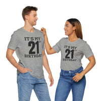 It's My 21st Birthday - T-Shirt