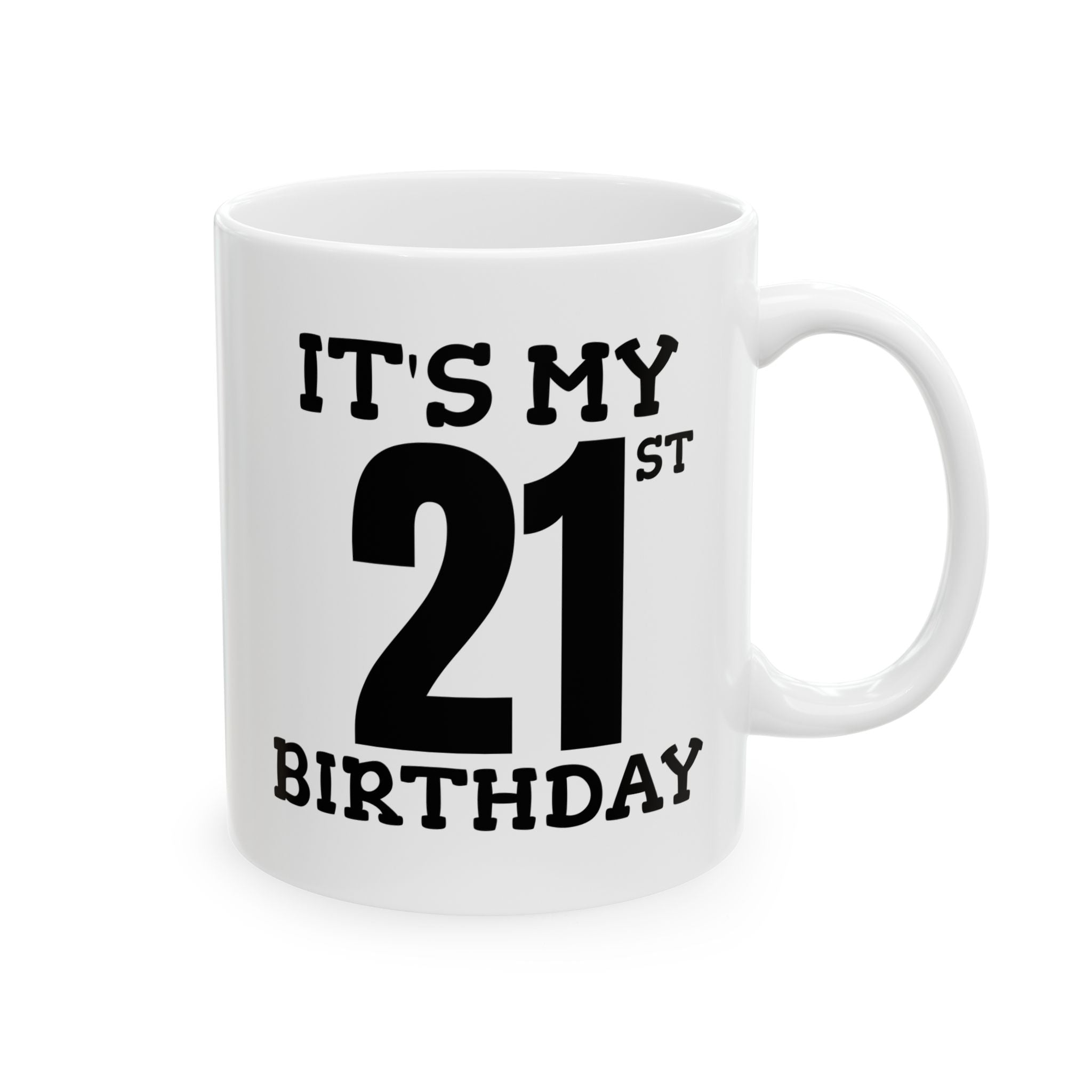 It's My 21st Birthday - Mug