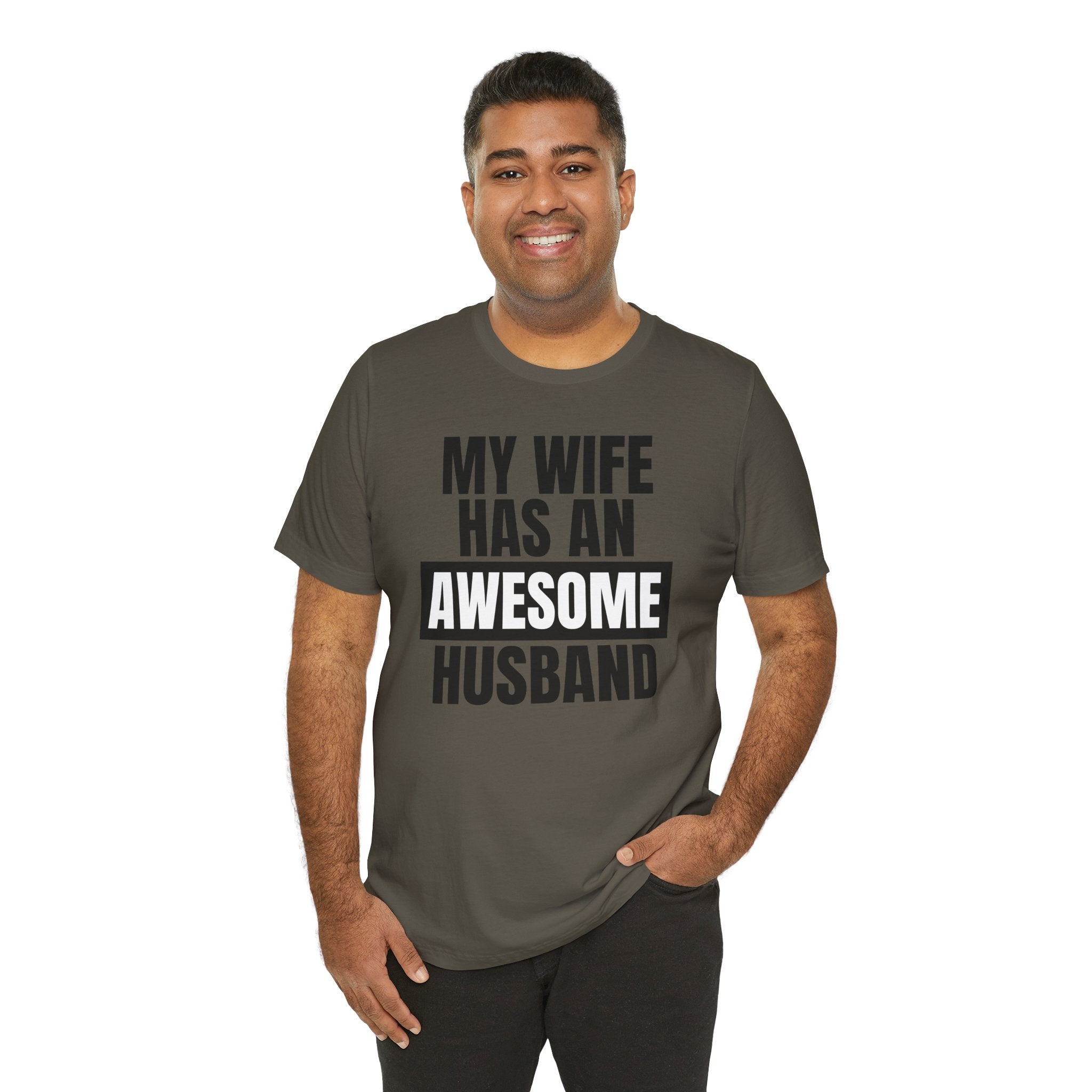 My Wife Has an Awesome Husband - T-Shirt