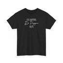 Life Happens; Dr Pepper Helps - T-Shirt