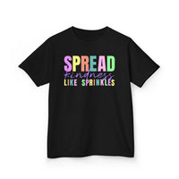 Spread Kindness Like Sprinkles - Kids T-Shirt