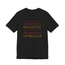 Speak Up for Injustice - T-Shirt