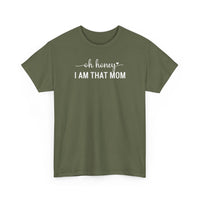 I Am That Mom - T-Shirt