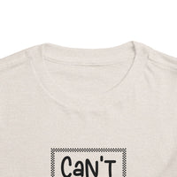 Can't Stop Won't Stop - Toddler T-Shirt