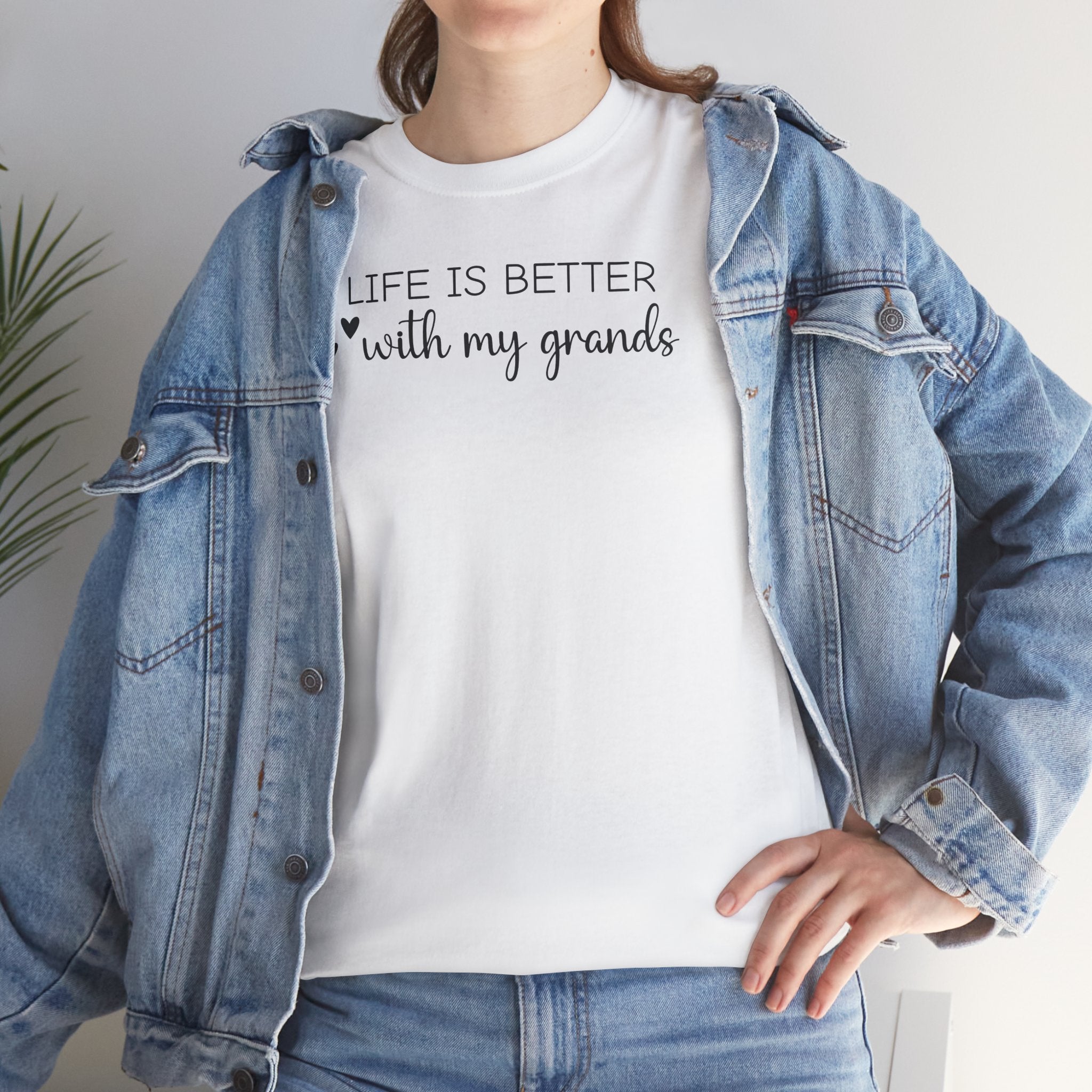 Life is Better with My Grands - T-Shirt