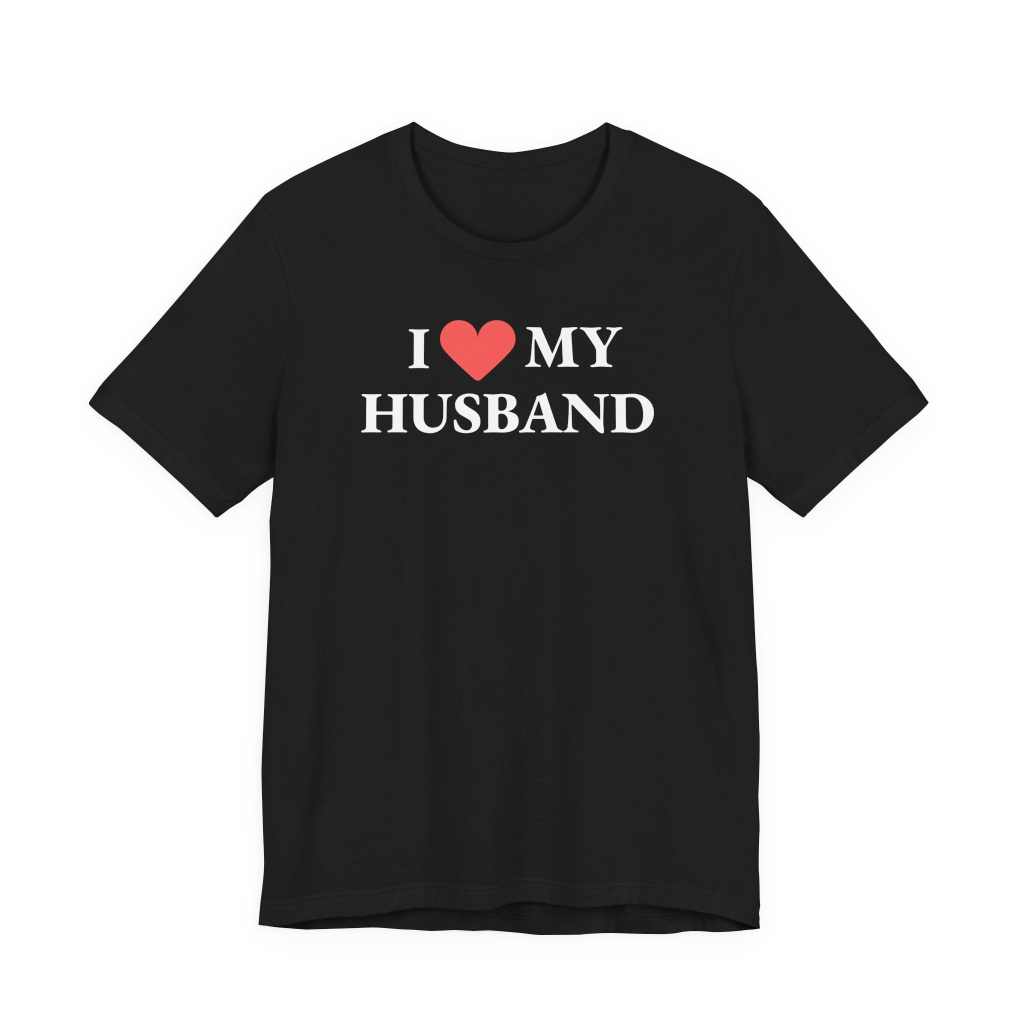 I Love My Husband - T-Shirt