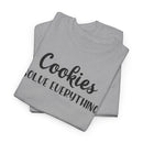Cookies Solve Everything -T-Shirt
