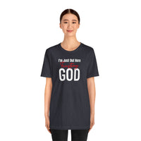 I'm Just Out Here Trusting God - T-Shirt