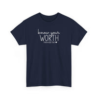 Know Your Worth - T-Shirt