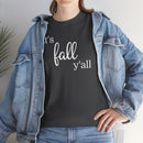 It's Fall Y'all - T-Shirt