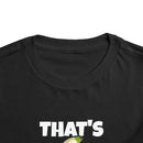 That’s Bananas - Toddler T-Shirt