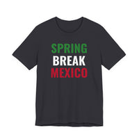 Spring Break Mexico - T-Shirt