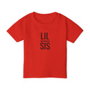 Lil Sis - Toddler T-Shirt