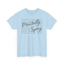 Mentally Spicy - T-Shirt