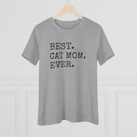 Best Cat Mom Ever - T-Shirt