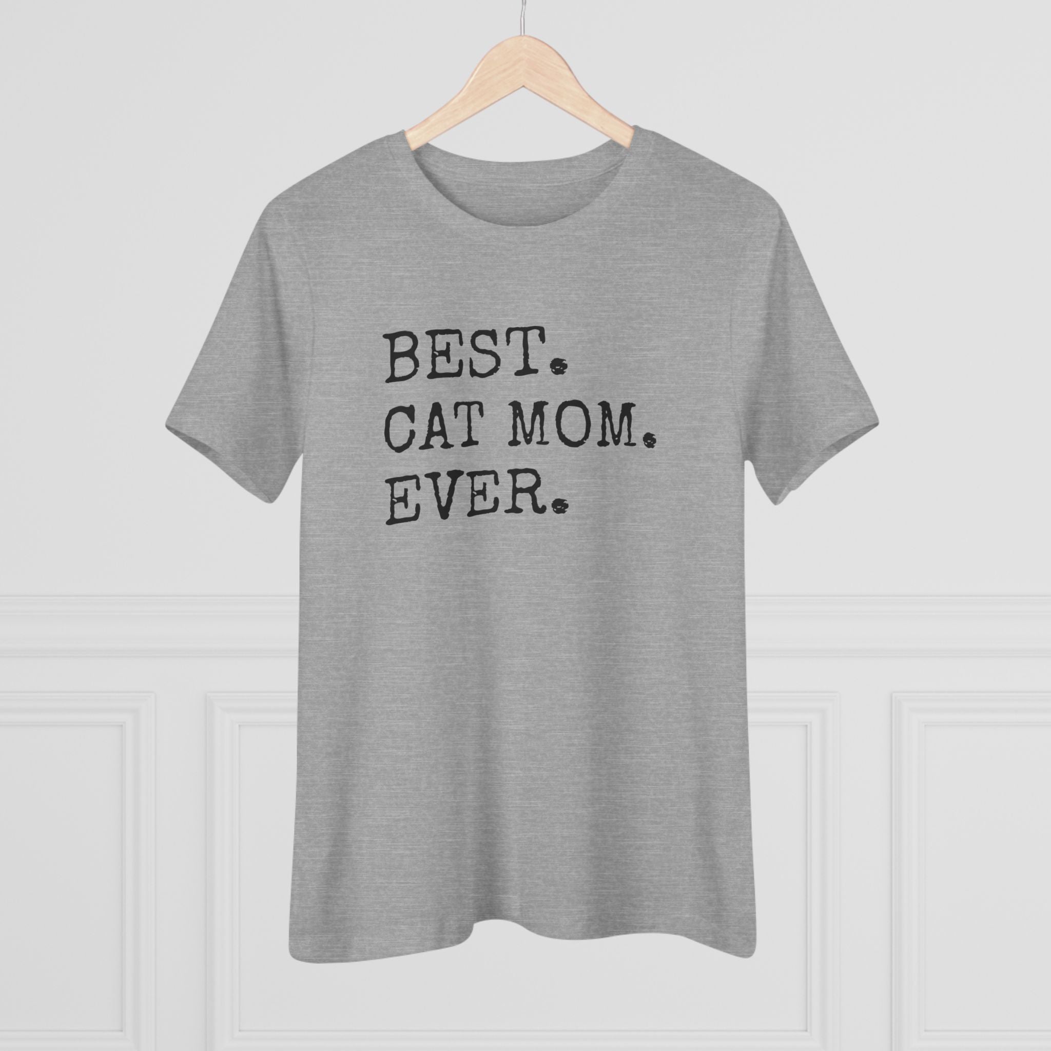 Best Cat Mom Ever - T-Shirt