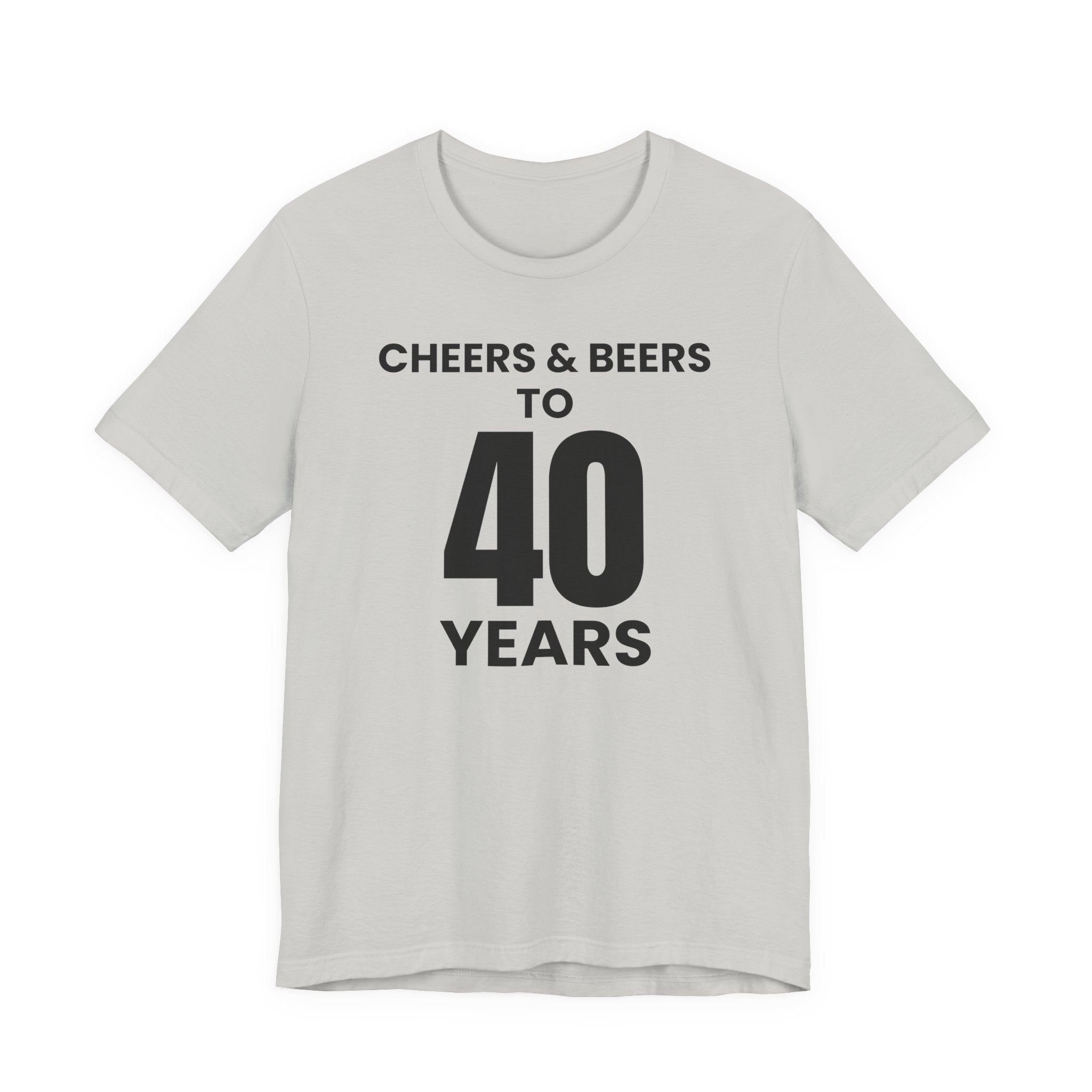 Cheers & Beers to 40 Years - T-Shirt