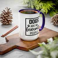 Dogs Are My Favorite People - Mug