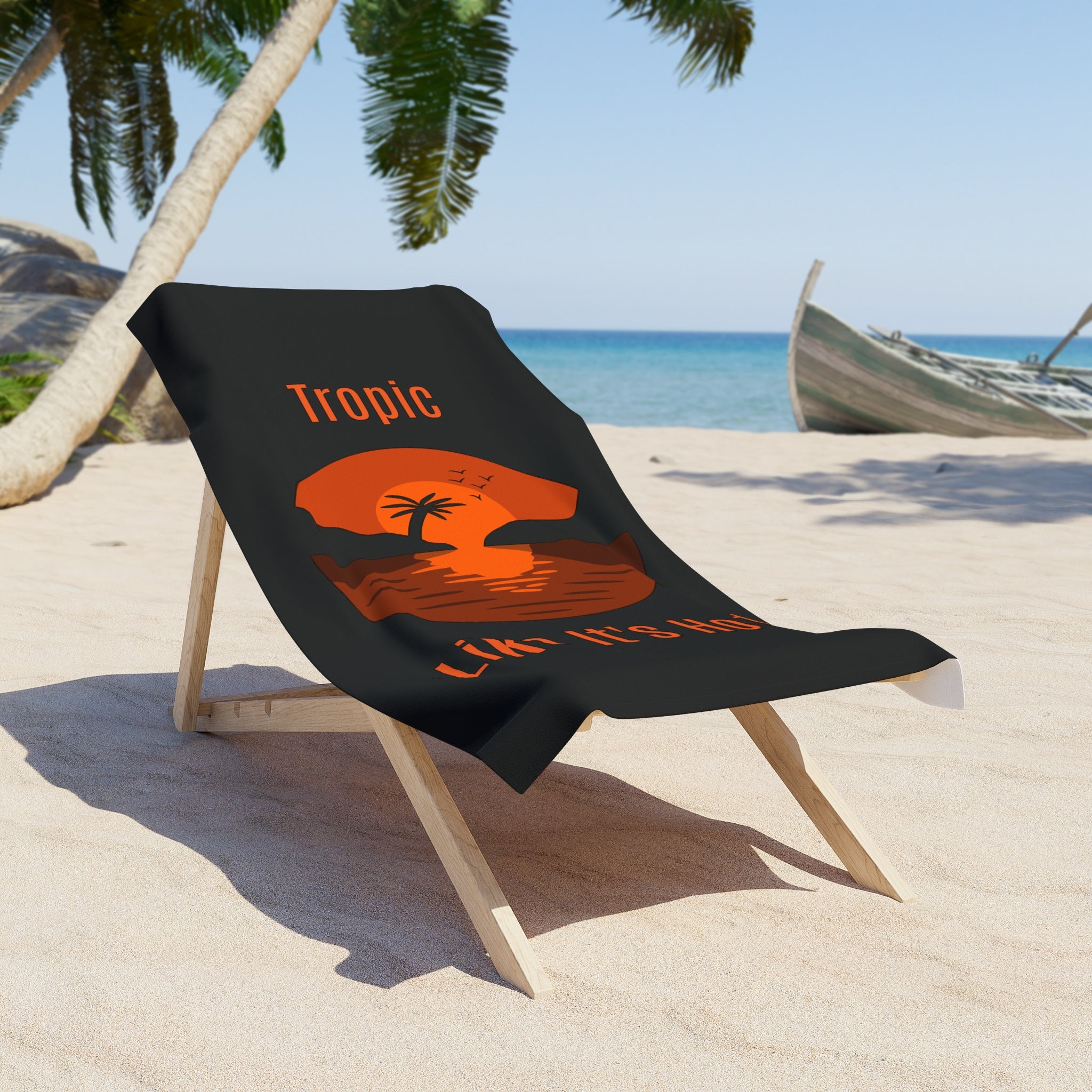 Tropic Like It's Hot - Beach Towel