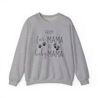 From Fur Mama to Baby Mama - Sweatshirt