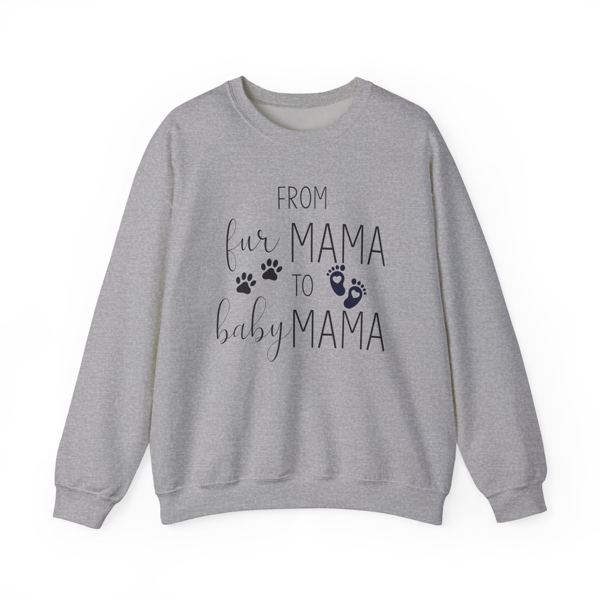 From Fur Mama to Baby Mama - Sweatshirt
