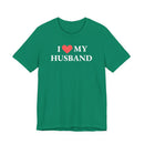 I Love My Husband - T-Shirt