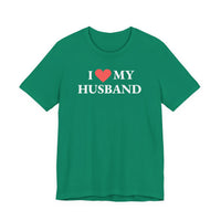 I Love My Husband - T-Shirt