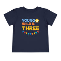 Young, Wild & Three - Toddler T-Shirt