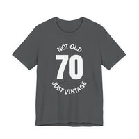 70 Not Old Just Vintage - T-Shirt