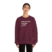 Drink Hot Cocoa, Read Books, Be Merry - Sweatshirt