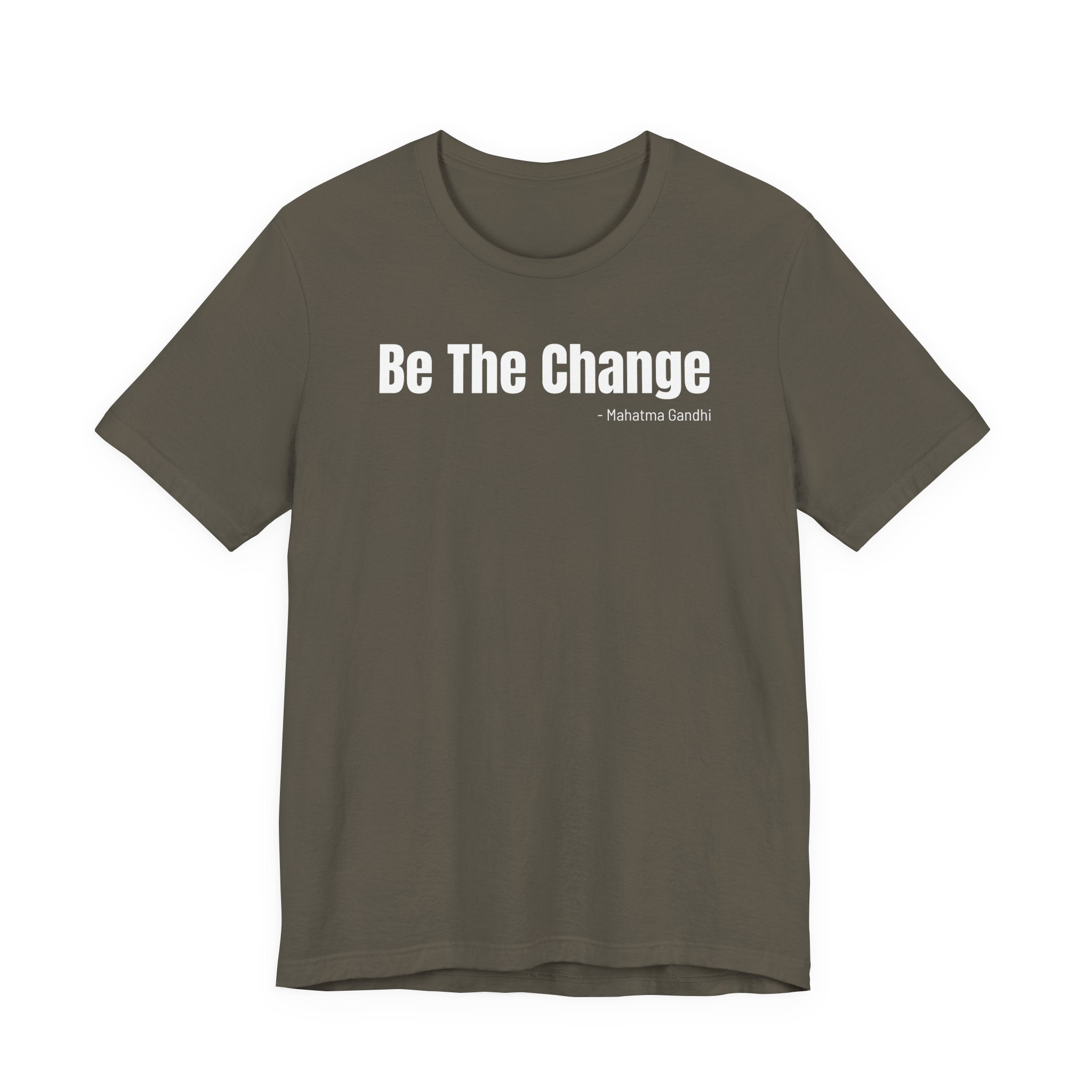 Be The Change - T-Shirt